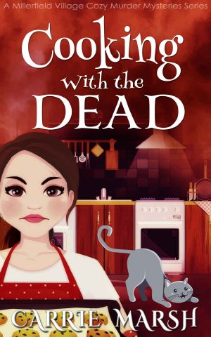 [Millerfield Village Cozy Murder Mysteries 02] • Cooking With The Dead